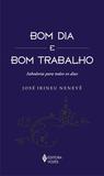 Livro - Bom dia e bom trabalho - Sabedoria para todos os dias