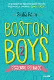 Livro - Boston Boys 2: Descendo do palco