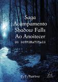 Livro - Box Shadow Falls ao Anoitecer