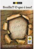 Livro - Braille!? O que é isso?