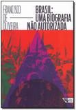 Livro - Brasil: Uma Biografia Nao Autorizada - Boitempo