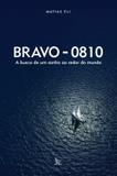 Livro - Bravo - 0810 - A busca de um sonho ao redor do mundo