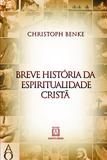 Livro - Breve história da espiritualidade cristã
