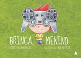 Livro - Brinca, menino
