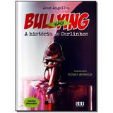 Livro - Bullying Nao - A Historia De Carlinhos - Ler editora(antiga lge)