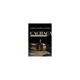 Livro - Cachaça - Ciência, Tecnologia e Arte - Alcarde - Edgard blucher