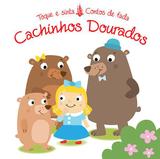 Livro - Cachinhos dourados : Toque e sinta contos de fada