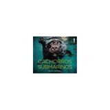 Livro - Cachorros submarinos - Editora