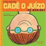 Livro - Cade O Juizo Do Menino - Bri - brinque book