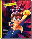 Livro - Cade O Super-Heroi - Moderna