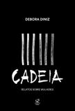 Livro - Cadeia: Relato sobre mulheres