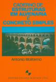 Livro Caderno de Estrutura Em Alvenaria Concreto Simples Antonio Moliterno Edgard Blücher