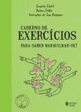 Livro - Caderno de exercícios para saber maravilhar-se