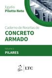Livro - Caderno de receitas de concreto armado - Pilares - Volume 2