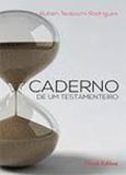 Livro - Caderno de um Testamenteiro