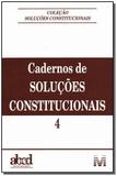 Livro - Cadernos de soluções constitucionais - Volume 4 - 1 ed./2012