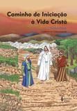 Livro - Caminho de iniciação à vida cristã 3a. etapa catequizando