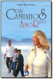 Livro - Caminhos Do Amor, Os - Feb