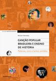 Livro - Canção Popular Brasileira e Ensino de História – Palavras, sons e tantos sentidos