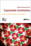 Livro - Capacidade contributiva: Análise dos direitos humanos e fundamentais - 1ª edição de 2012