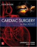 Livro Cardiac Surgery In The Adult - Mcgraw hill education