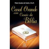 Livro - Casal orando com casais da Bíblia