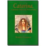 Livro - Catarina, A Menina Chamada Passarinha - Rocco - rj