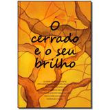 Livro - Cerrado E O Seu Brilho, O - Catavento distribuidora de liv