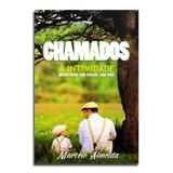 Livro Chamados À Intimidade Marcelo Almeida - Editora vine press ampelos publicações