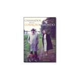 Livro - Chamados Pelo Coração do Mundo - Editora