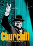 Livro - Churchill - A História Ilustrada