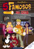 Livro - Cinco Famosos No Caso - O Caso Da Trama Para Deixar Tudo Escuro/O Caso Do Ladrão Que Bebe Da Privada