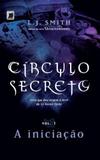 Livro - Círculo Secreto: A iniciação (Vol. 1)