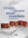 Livro - Cirurgia do Terceiro Molar Impactado - Passo a Passo