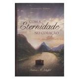 Livro Com A Eternidade No Coração - Meditações Diárias - Cpb