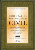Livro - Comentários ao Novo Código Civil - Arts. 185 A 232 - Vol.III - Tomo II - Coleção