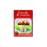 Livro - Comida de Criança: Ajude seu Filho a se Alimentar Bem Sempre - Mescla editorial - grupo summu