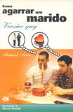 Livro - Como agarrar um marido