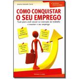 Livro - Como Conquistar O Seu Emprego - Universo dos livros