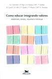 Livro - Como educar integrando valores