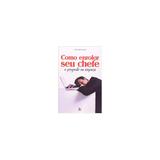 Livro - Como Enrolar Seu Chefe E Progredir Na Empresa - Da Costa - Matrix