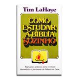 Livro Como Estudar A Bíblia Sozinho Tim LaHaye - Editora betânia