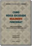 Livro - Como Nossa Sociedade Realm. Funciona - Cultrix