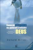 Livro - Como os pinguins me ajudaram a entender Deus