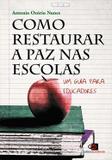 Livro - Como restaurar a paz nas escolas Um guia para educadores - Eco - contexto