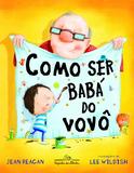 Livro - Como ser babá do vovô