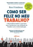 Livro - Como ser feliz no meu trabalho?