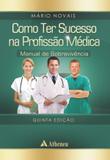 Livro - Como ter sucesso na profissão médica 5 edição