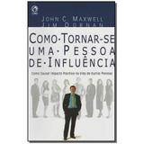 Livro - Como Tornar-Se Uma Pessoa De Influencia - Cpad
