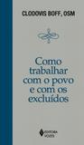 Livro - Como trabalhar com o povo e com os excluídos